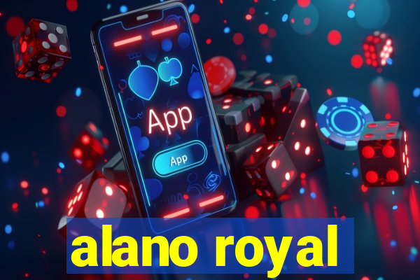 alano royal